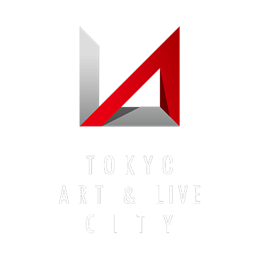 TOKYO ART & LIVE CITY